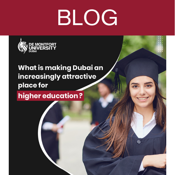 What is making Dubai an increasingly attractive place for Higher Education
